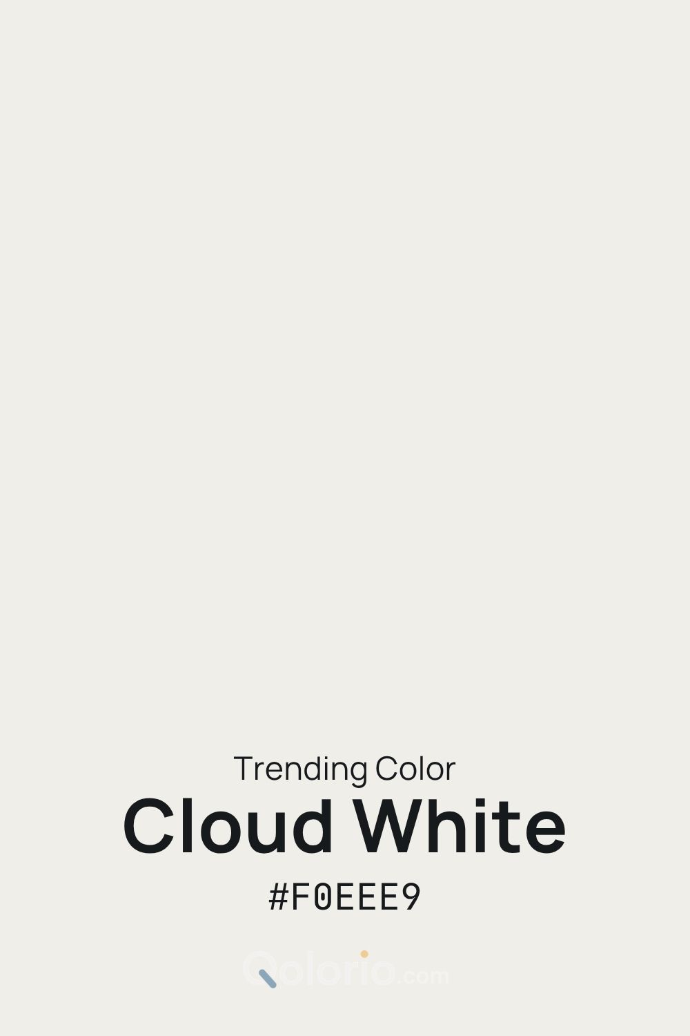 Cloud White #F0EEE9, a soft warm off-white with a clean, neutral character.