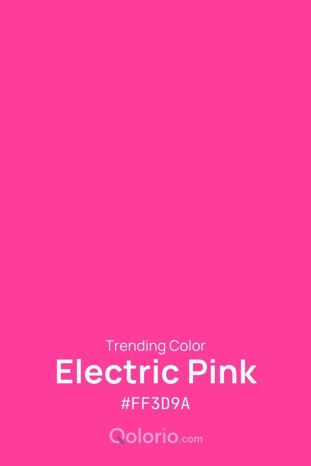 Electric Pink #FF3D9A, a vivid bright pink with a bold, playful character.